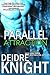 Parallel Attraction by Deidre Knight