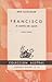 Francisco, el santo del Amor