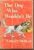 The Dog Who Wouldn't Be