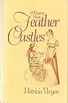 Feather Castles by Patricia Veryan
