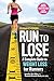 Runner's World Run to Lose:...