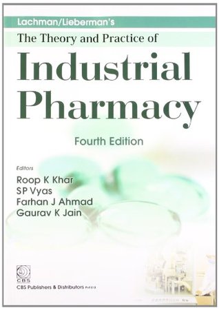 Lachman/Lieberman's The Theory and Practice of Industrial Pharmacy