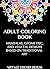 Adult Coloring Book: Stress Relieving Mandala Designs: Mandala, Geometric and Vegetal Patterns based on Traditional Art (Adult Coloring Books Book 2)