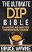 The Ultimate Dip Bible: 50 ...