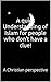 A quick Understanding of Islam for people who don't have a clue: A Christian perspective
