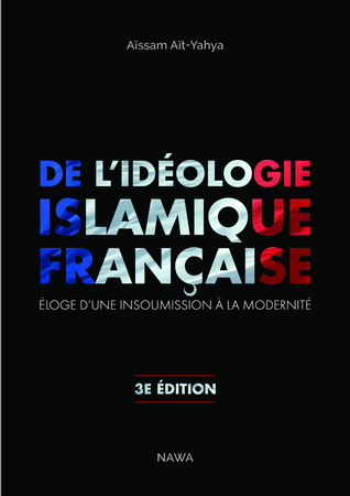 De l'idéologie islamique française: éloge d'une insoumission à la modernité