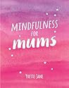 Mindfulness for Mums