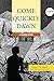 Come Quickly Dawn: A Training Novel