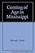 Coming of Age in Mississipi by Anne Moody