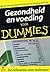 Gezondheid en voeding voor dummies