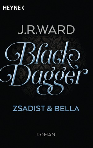 Zsadist & Bella (Black Dagger Brotherhood, #3)
