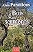 Le Bois des serments (ROMANS) by Alain Paraillous