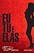 Eu, Tu e Elas