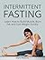 Intermittent Fasting: Learn How to Build Muscle, Burn Fat, and Lost Weight Quickly (intermittent fasting, intermittent fasting for women, intermittent fasting bodybuilding)