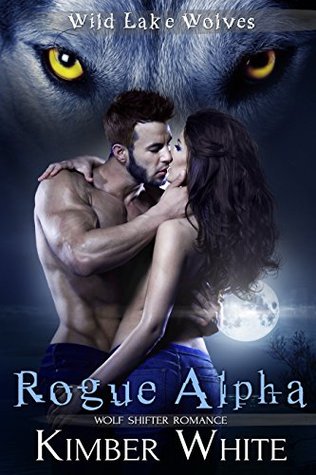 Rogue Alpha (Wild Lake Wolves, #1)