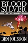 Blood Silver (Webworld, #2) Blood Silver (Webworld, #2)