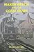 Hardy Belch and The Gold Train: A Robbery, A 150 Year Old Disappearing Train and Saving the Family Farm (The Adventures of Hardy Belch Book 3)