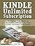 Kindle Unlimited Subscription: 29 Things That Make an Incredible Difference to Your Kindle Unlimited Subscription (kindle unlimited subscription, amazon kindle unlimited, unlimited kindle)