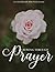Growing Through Prayer by Love God Greatly Growing Through Prayer by Love God Greatly