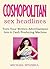 COSMOPOLITAN SEX HEADLINES 2016 - over 1,000+ Headlines Inside!: Turn Your Written Advertisement Into A Cash Producing Machine