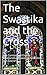The Swastika and the Cross: The Curious and Elusive Relationship Between Christianity and Fascism