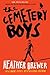 The Cemetery Boys by Heather Brewer