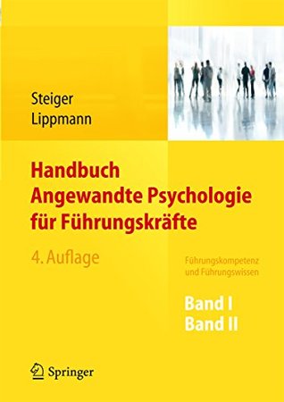 Handbuch Angewandte Psychologie für Führungskräfte: Führungskompetenz und Führungswissen (German Edition)