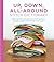 Up, Down, All-Around Stitch Dictionary: More than 150 Stitch Patterns to Knit Top Down, Bottom Up, Back and Forth, and In the Round