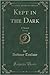 Kept in the Dark, Vol. 1 of 2