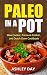 Paleo in a Pot: Slow Cooker...