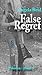 False Regret by Angela Reid