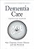 Dementia Care by Alan Chapman