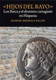 Hijos del rayo: Los Barca y el dominio cartaginés en Hispania (Hardcover)