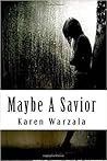 Maybe A Savior