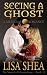 Seeing a Ghost (Sword of Glastonbury, #13)