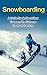 SNOWBOARDING: A guide book ...