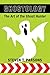 Ghostology: The Art of the ...
