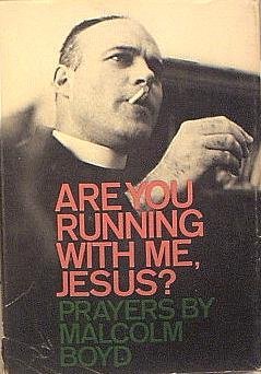Are You Running with Me, Jesus? Prayers by Malcolm Boyd (Hardcover)