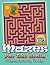 Mazes For The Brain