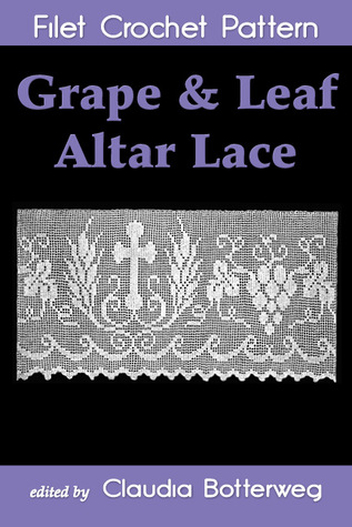 Grape & Leaf Altar Lace Filet Crochet Pattern: Complete Instructions and Chart