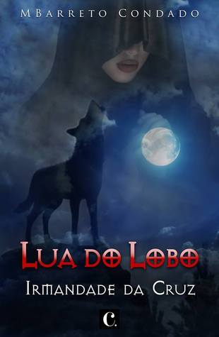 Lua do Lobo (Irmandade da Cruz, #1)