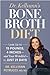 Dr. Kellyann's Bone Broth Diet by Kellyann Petrucci