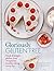 Gloriously Gluten Free: Fresh & simple gluten-free recipes for healthy eating every day
