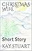CHRISTMAS WIFE: Short Story (SHORT STORIES SERIES Book 3)