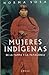 Mujeres Indigenas de La Pampa y La Patagonia