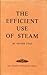The Efficient Use of Steam by Oliver Lyle
