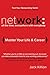 network: all the time, everywhere with everybody: Master Your Life & Career