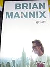 50 Years by Brian Mannix
