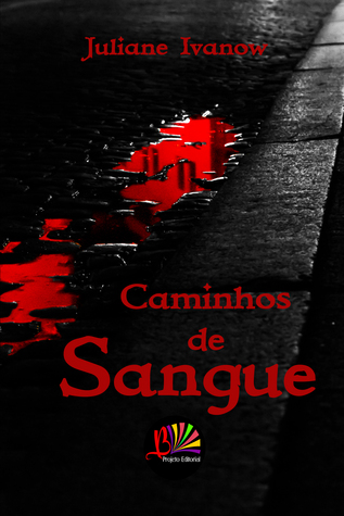Caminhos de Sangue (Caminhos, #1)