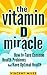 VITAMIN D: How to Cure Common Health Problems and Have Optimal Health (Vitamin D3) (Vitamins and Supplements, Vitamin D, Natural Cures Book 1)